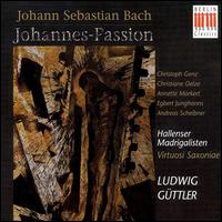 Bach: St. John Passion, BWV 245 - Andreas Scheibner (bass); Annette Markert (alto); Christiane Oelze (soprano); Christoph Genz (tenor);...