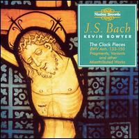 Bach: The Clock Pieces, BWV Anh. 133-150 - Kevin Bowyer (organ)