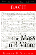 Bach: The Mass in B Minor