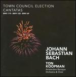 Bach: Town Council Election Cantatas