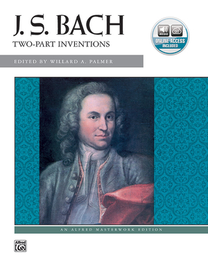 Bach -- Two-Part Inventions: Book & Online Audio - Bach, Johann Sebastian (Composer), and Palmer, Willard A (Composer), and Lloyd-Watts, Valery (Composer)