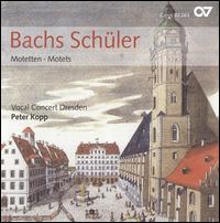 Bachs Schler - Dresdner Instrumental-Concert; Vocal Concert Dresden (choir, chorus); Peter Kopp (conductor)