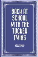 Back at School with the Tucker Twins