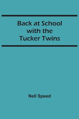 Back at School with the Tucker Twins - Speed, Nell