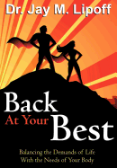 Back at Your Best: Balancing the Demands of Life with the Needs of Your Body