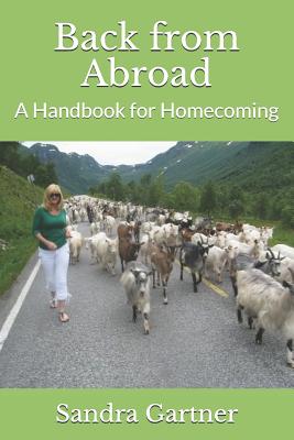 Back from Abroad: A Handbook for Homecoming - Gartner, Sandra Lynn