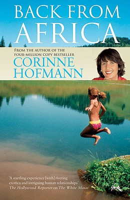 Back from Africa - Hofmann, Corinne, and Millar, Peter (Translated by)