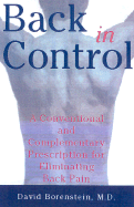 Back in Control: A Conventional and Complementary Prescription for Eliminating Back Pain