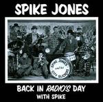 Back in Radio's Day with Spike