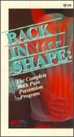 Back in Shape: Complete Back Pain Prevention