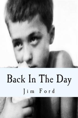 Back In The Day: A Collection Of Poetry - Ford, Jim