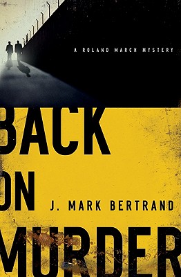 Back on Murder - Bertrand, J Mark