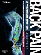 Back Pain: A Movement Problem: A Clinical Approach Incorporating Relevant Research and Practice