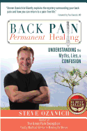 Back Pain Permanent Healing: Understanding the Myths, Lies, and Confusion