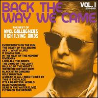 Back the Way We Came, Vol. 1: 2011-2021 - Noel Gallagher's High Flying Birds
