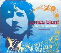 Back to Bedlam [Bonus Disc] - James Blunt