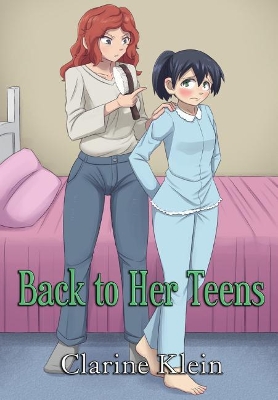 Back to Her Teens: A Lesbian Ageplay Spanking Romance - Klein, Clarine
