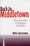 Back to Middletown: Three Generations of Sociological Reflections
