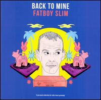 Back to Mine: Fatboy Slim - Fatboy Slim