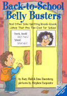 Back-To-School Belly Busters: And Other Side-Splitting Knock-Knock Jokes That Are Too Cool for School!