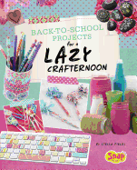 Back-To-School Projects for a Lazy Crafternoon