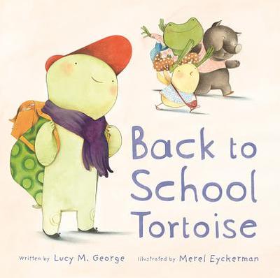 Back to School Tortoise - George, Lucy M