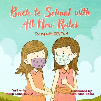 Back to School with All New Rules: Coping with COVID - Socha, Kristen