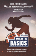 Back to the Basics: Daily Motivational Quotes 2nd Edition