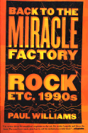 Back to the Miracle Factory: Rock Etc. 1990's - Williams, Paul