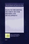 Back to the Roots: Security Sector Reform and Development