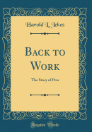 Back to Work: The Story of Pwa (Classic Reprint)