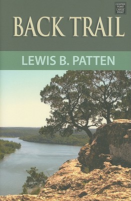 Back Trail: A Western Duo - Patten, Lewis B