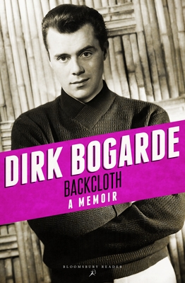 Backcloth: A Memoir - Bogarde, Dirk