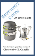 Backcountry Cuisine: An Eaters Guide