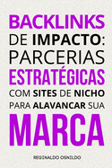 Backlinks de impacto: parcerias estratgicas com sites de nicho para alavancar sua marca