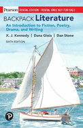 Backpack Literature: An Introduction to Fiction, Poetry, Drama, and Writing