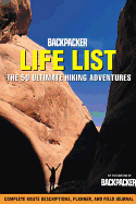 Backpacker Life List: The 50 Ultimate Hiking Adventures