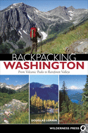 Backpacking Washington: From Volcanic Peaks to Rainforest Valleys