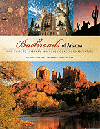 Backroads of Arizona: Your Guide to Arizona's Most Scenic Backroad Adventures