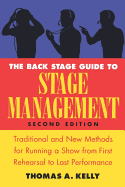 Backstage Guide to Stage Management: Running a Show from First Rehearsal to Last Performance