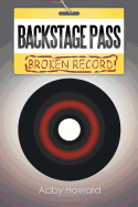 Backstage Pass: Broken Record