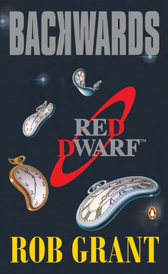 Backwards: A Red Dwarf Novel - Grant, Rob