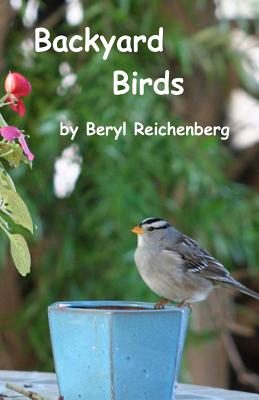 Backyard Birds - Reichenberg, Beryl