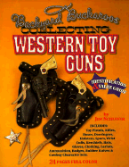 Backyard buckaroos collecting Western toy guns