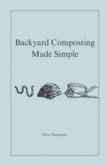 Backyard Composting Made Simple