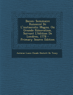 Bacon: Sommaire Raisonne de L'Instauratic Magna, Ou Grande Renovation, Suivant L'Edition de Londres, 1778