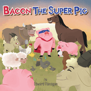 Bacon the Super Pig