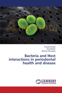 Bacteria and Host interactions in periodontal health and disease