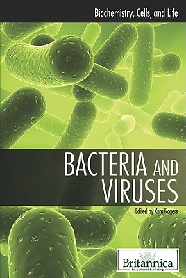 Bacteria and Viruses - Rogers, Kara (Editor)