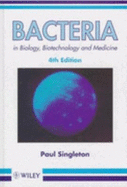 Bacteria in Biology: Biotechnology and Medicine